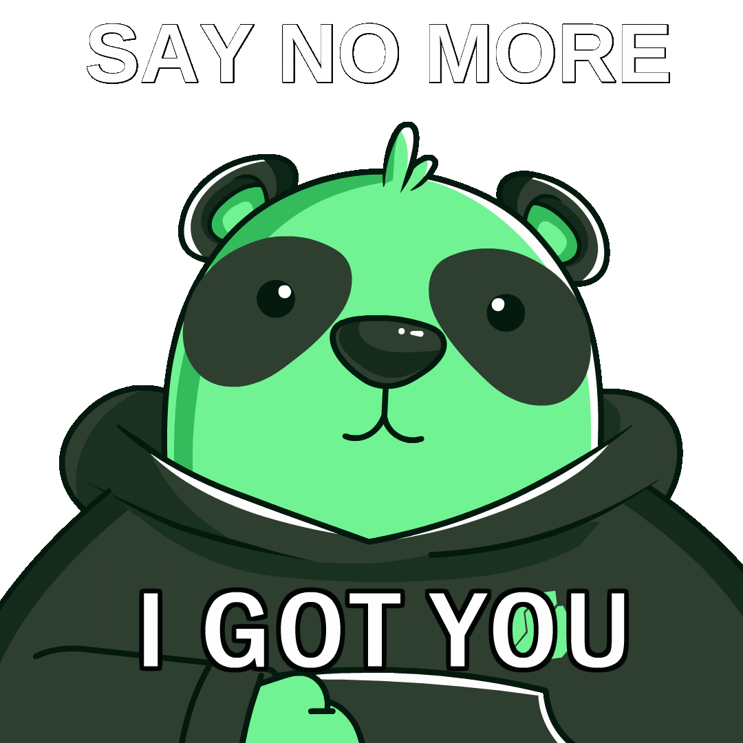 Green Panda Say No More | I Got You Reaction GIF