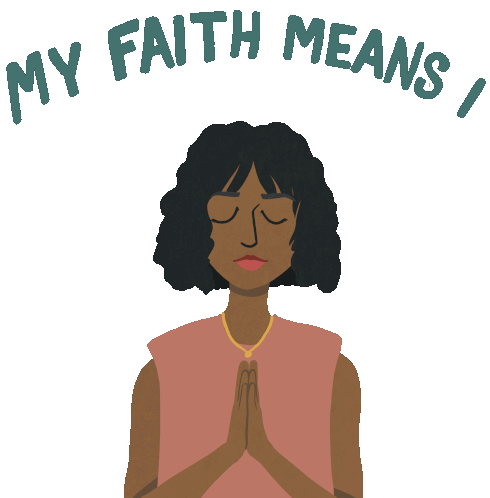 My Faith Means I Empathize Forgive Love