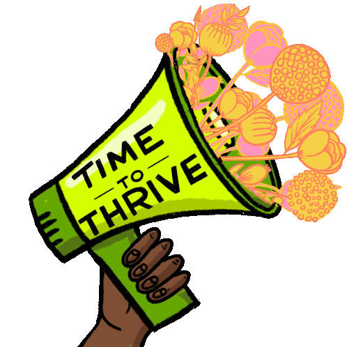 Time To Thrive Megaphone with Blooming Flowers