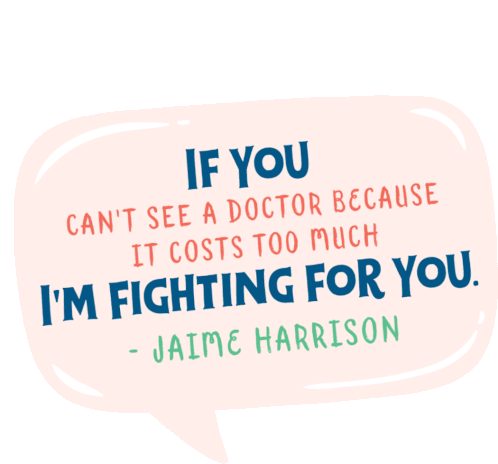 Jaime Harrison: I'm Fighting For You - Healthcare, Rent, Loans