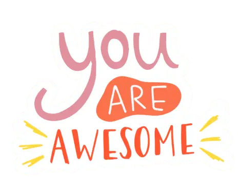 Awesome You Are Awesome Sticker