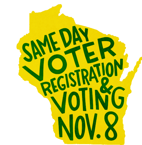 Same Day Voter Registration & Voting Nov 8 WI