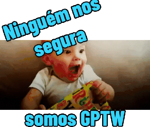 GPTW Ninguém nos Segura - Excited Baby