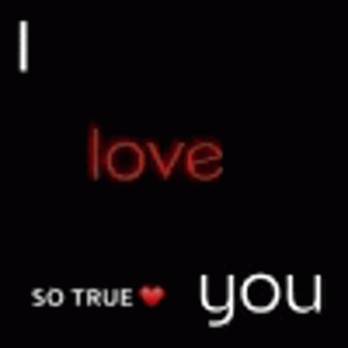 I Love You So True: Messages of Affection